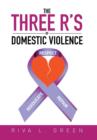 Image for The Three R&#39;s of Domestic Violence