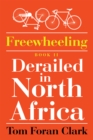 Image for Freewheeling: Derailed in North Africa: Book Ii