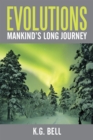 Image for Evolutions: Mankind&#39;s Long Journey