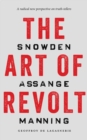 Image for The art of revolt  : Snowden, Assange, Manning