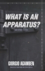 Image for &amp;quot;What Is an Apparatus?&amp;quot; and Other Essays