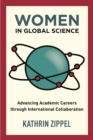 Image for Women in global science  : advancing academic careers through international collaboration