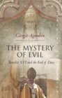 Image for The mystery of evil  : Benedict XVI and the end of days