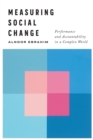 Image for Measuring social change  : performance and accountability in a complex world