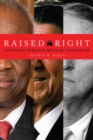 Image for Raised right  : fatherhood in modern American conservatism