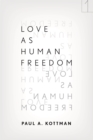 Image for Love as human freedom