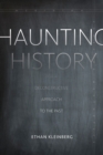 Image for Haunting history  : for a deconstructive approach to the past
