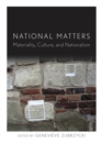 Image for National matters: materiality, culture and nationalism