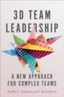 Image for 3D team leadership: a new approach for complex teams