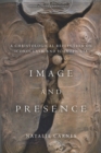 Image for Image and Presence: A Christological Reflection on Iconoclasm and Iconophilia