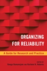 Image for Organizing for reliability: a guide for research and practice