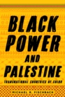 Image for Black Power and Palestine : Transnational Countries of Color