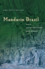 Image for Mandarin Brazil  : race, representation, and memory
