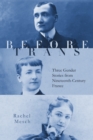 Image for Before Trans : Three Gender Stories from Nineteenth-Century France