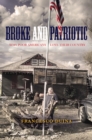 Image for Broke and Patriotic : Why Poor Americans Love Their Country