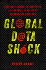 Image for Global data shock  : strategic ambiguity, deception, and surprise in an age of information overload
