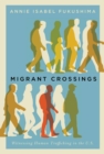 Image for Migrant Crossings : Witnessing Human Trafficking in the U.S.