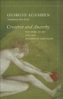 Image for Creation and anarchy: the work of art and the religion of capitalism