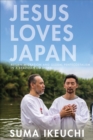 Image for Jesus Loves Japan: Return Migration and Global Pentecostalism in a Brazilian Diaspora