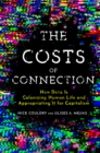 Image for The costs of connection  : how data is colonizing human life and appropriating it for capitalism