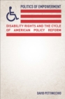 Image for Politics of empowerment: disability rights and the cycle of American policy reform