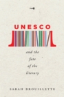 Image for UNESCO and the Fate of the Literary