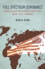 Image for Full Spectrum Dominance : Irregular Warfare and the War on Terror