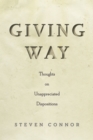 Image for Giving Way : Thoughts on Unappreciated Dispositions
