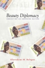 Image for Beauty Diplomacy : Embodying an Emerging Nation
