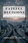 Image for Fateful decisions: choices that will shape China&#39;s future