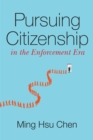 Image for Pursuing citizenship in the enforcement era