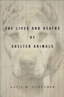 Image for Lives and Deaths of Shelter Animals: The Lives and Deaths of Shelter Animals