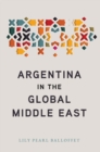 Image for Argentina in the Global Middle East