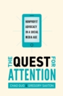 Image for The quest for attention  : nonprofit advocacy in a social media age