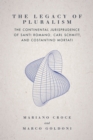 Image for Legacy of Pluralism: The Continental Jurisprudence of Santi Romano, Carl Schmitt, and Costantino Mortati