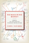 Image for Reimagining money  : Kenya in the digital finance revolution