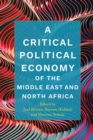 Image for A critical political economy of the Middle East and North Africa