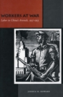 Image for Workers at War: Labor in China&#39;s Arsenals, 1937-1953