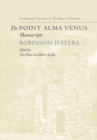 Image for The Point Alma Venus manuscripts  : preliminary versions of The women at Point Sur