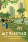 Image for Western privilege: work, intimacy and postcolonial hierarchies in Dubai