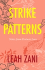 Image for Strike Patterns: Notes from Postwar Laos