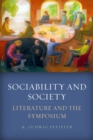 Image for Sociability and society  : literature and the symposium