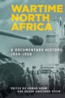 Image for Wartime North Africa: A Documentary History, 1934-1950