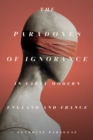 Image for The Paradoxes of Ignorance in Early Modern England and France