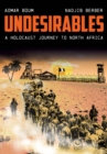 Image for Undesirables: A Holocaust Journey to North Africa