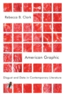 Image for American graphic  : disgust and data in contemporary literature
