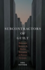 Image for Subcontractors of guilt  : Holocaust memory and Muslim minority belonging in post-war Germany