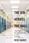Image for The students across the hall: a memoir about inequality in American high schools