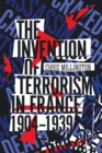 Image for The invention of terrorism in France, 1904-1939
