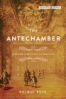 Image for The antechamber  : toward a history of waiting